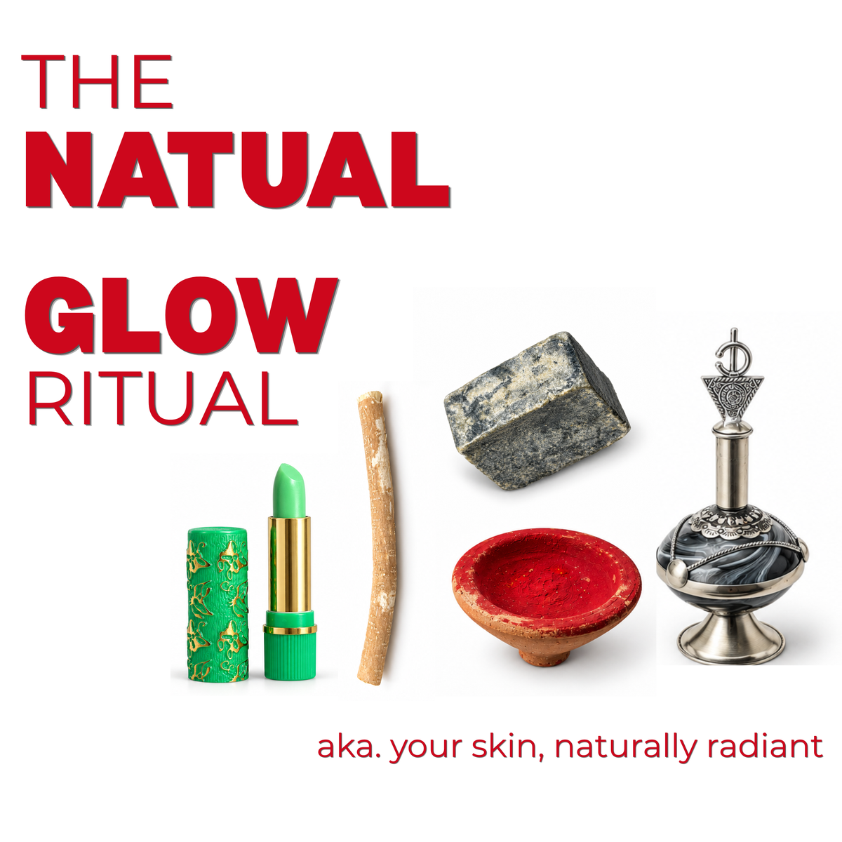 The Natural Glow Ritual